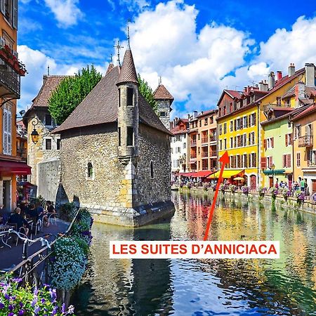 Les Suites D'Anniciaca - Hyper Centre Avec Vue Sur Le Chateau Annecy Zewnętrze zdjęcie